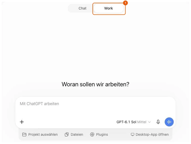 Umschalten zwischen den Modi Chat und Work in ChatGPT